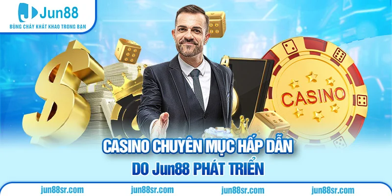 jun88n phát triển chuyên mục hấp dẫn